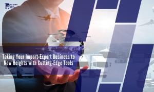Digital Tools Every Import and Export Business Needs to Scale Globally in 2025