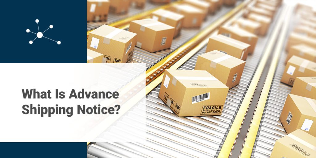 Advanced Shipping Notice (ASN)